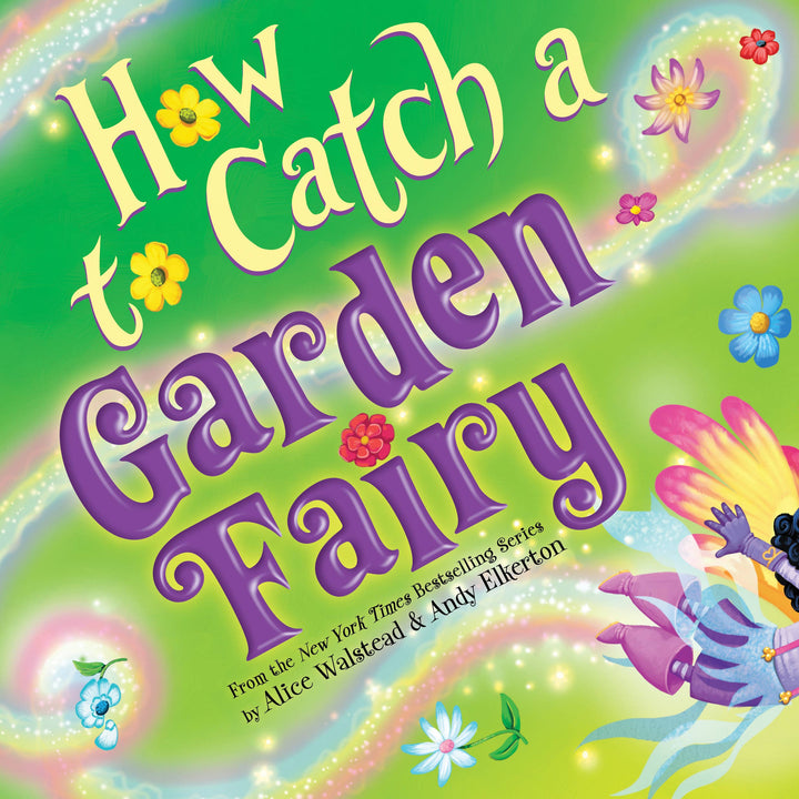 How to Catch a Garden Fairy (HC Picture-book)